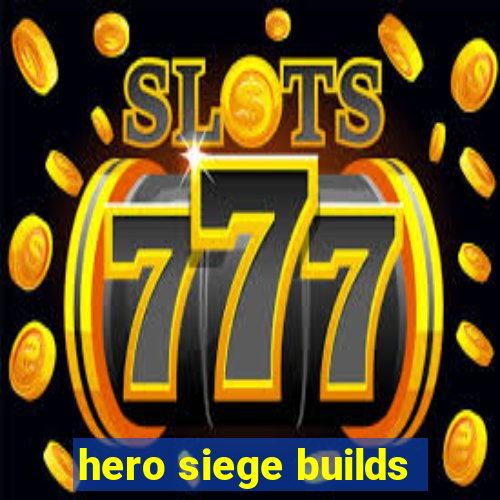 hero siege builds